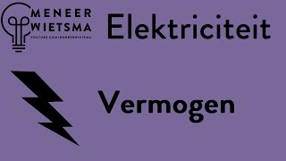 Natuurkunde uitleg Elektriciteit 4 Vermogen [upl. by Nuawed]