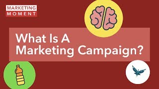 What Is A Marketing Campaign  Marketing Moment [upl. by Almeda116]