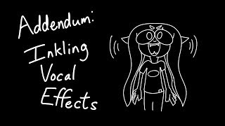 Addendum  Splatoon Inkling Vocal Effects [upl. by Sharl991]