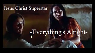 Jesus Christ Superstar  Everythings Alright with lyrics [upl. by Hocker87]