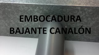 Como hacer embocadura pvc para canalón galvanizado [upl. by Othe214]