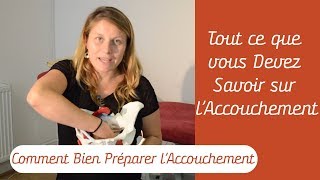 Indispensable à Savoir pour lAccouchement  Comment Bien Préparer lAccouchement [upl. by Atinaw396]