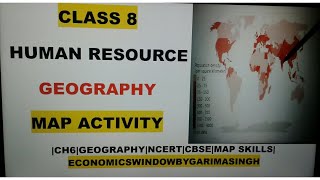 Map WorkHuman Resource Chapter 6 Geography Class 8 Chapter 6 NCERT Map Skills [upl. by Remliw692]