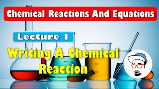 Writing A Chemical Equation  Chemical Reactions and Equations Class 10 SSC CBSE [upl. by Flatto]