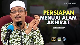 DATO USTAZ KAZIM ELIAS  PERSIAPAN SEBELUM MATI [upl. by Mairam]