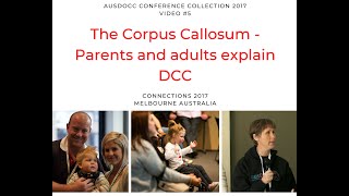 5 The Corpus Callosum Parents and Adults explain DCC [upl. by Venola]