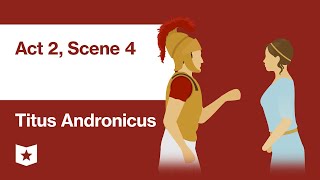 Titus Andronicus by William Shakespeare  Act 2 Scene 4 [upl. by Melvyn]