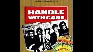 Handle With Care  Traveling Wilburys  1080  FULL EXTENDED VIDEO amp AUDIO VERSION [upl. by Anairb]