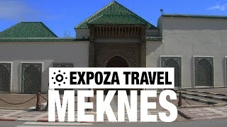 Meknes Vacation Travel Video Guide [upl. by Nonrev]