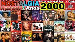 NOSTALGIA ANOS 2000  SÓ AS MAIS PEDIDAS DO DJ SANTIAGO 2023 [upl. by Lorre208]