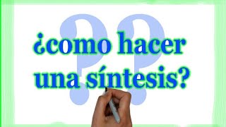 Como hacer una síntesis  SÍNTESIS [upl. by Remas]