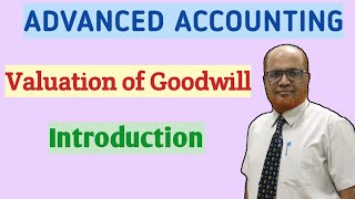 Advanced Accounting I Valuation of Goodwill I Introduction I Khans Commerce Tutorial I By Khan Sir [upl. by Audie]