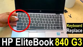 HP EliteBook 840 G3 Keyboard Replacement [upl. by Herc35]