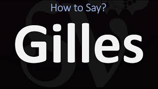 How to Pronounce Gilles CORRECTLY [upl. by Schumer]