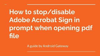 How to stopdisable Adobe Acrobat Sign in prompt when opening pdf file [upl. by Nojid530]