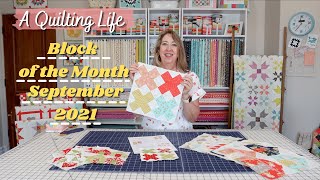 Quilt Block of the Month September 2021  A Quilting Life [upl. by Odnalo]