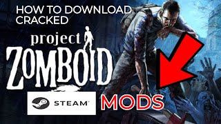 HOW TO DOWNLAD STEAM MODS FOR CRACKED PROJECT ZOMBOID [upl. by Annawad]