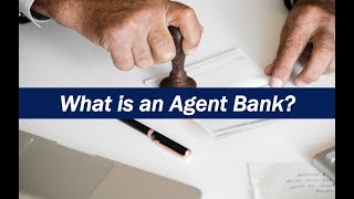 What is an Agent Bank [upl. by Eatnoid]