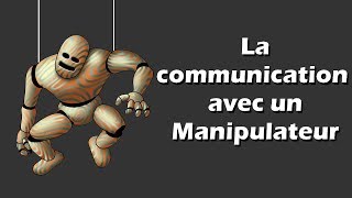 La communication avec un manipulateur [upl. by Anelem]