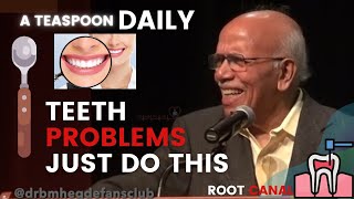 Teeth Problems Just Do This  Dr B M Hegde [upl. by Netsyrk]