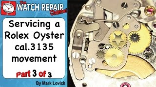 Rolex 3135 Service Part 3 Watch Repair Tutorials [upl. by Nimocks824]