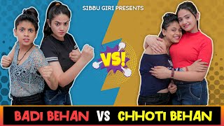 BADI BEHAN vs CHHOTI BEHAN  Sibbu Giri  Aashish Bhardwaj [upl. by Nuahsyar]