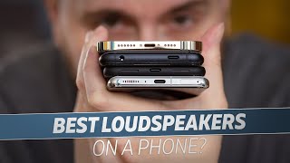 Which Phone Has The Best Loudspeakers [upl. by Yajiv]