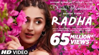 Radha Official Video Dhvani Bhanushali  Abhijit Vaghani  Kunaal Vermaa  Bhushan Kumar [upl. by Mozes]