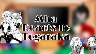 Mha Reacts To Togaraka [upl. by Aicercul]