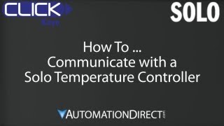 CLICK PLC  How To Use Solo Temperature Controller from AutomationDirect [upl. by Udela]