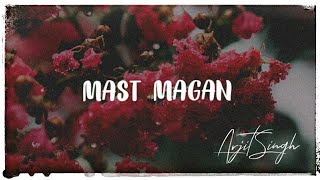 Mann Mast Magan Remix Whatsapp Status  Arijit Singh  Mann Mast Magan Fullscreen Status  lofi Song [upl. by Euqinu]