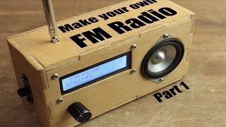 Make your own FM Radio  Part 1 [upl. by Deys]