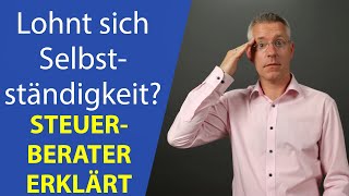 Lohnt sich eine Selbstständigkeit Beispielrechnung von Steuerberater ganz einfach erklärt [upl. by Tennaj325]