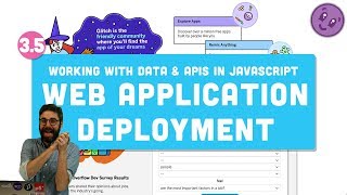 35 Web Application Deployment Glitch and Heroku  Working with Data and APIs in JavaScript [upl. by Atima33]