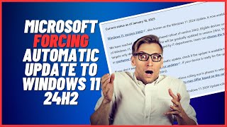 Microsoft Forcing Automatic Update to Windows 11 24H2 [upl. by Nahsrad]