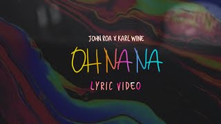 Karl Wine X John Roa OH NA NA Tribalkush [upl. by Audwen]