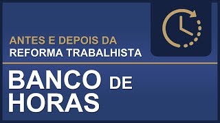 Antes e Depois da Reforma Trabalhista Banco de Horas [upl. by Bevash90]