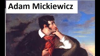 Adam MICKIEWICZ  ŻYCIORYS biografia najważniejsze informacje [upl. by Nauqel770]