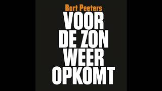 Bart Peeters Voor de Zon weer Opkomt [upl. by Finley]