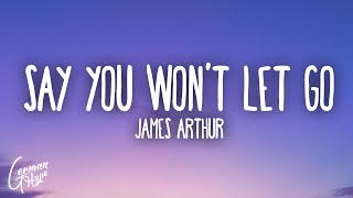 James Arthur  Say You Wont Let Go [upl. by Akemed]