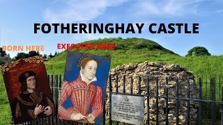 Fotheringhay Castle  Englands Most Significant Forgotten Castle [upl. by Terrena]