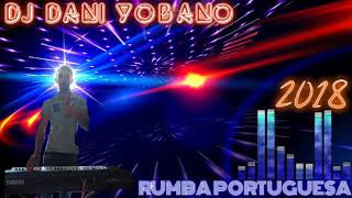 RUMBA PORTUGUESA 2018 quotDANI YOBANOquot [upl. by Raab]