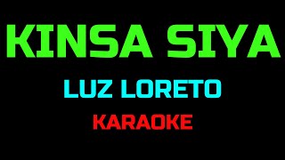 KINSA SIYA LUZ LORETO KARAOKE [upl. by Antonietta321]