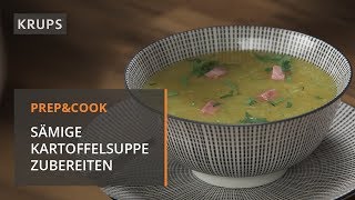 Leckere Kartoffelsuppe mit Prep amp Cook zubereiten  Krups Rezept [upl. by Rissa]