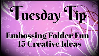 15 Creative Ways to Use Embossing Folders [upl. by Gertrudis]