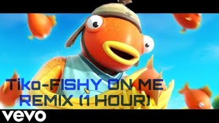 Tiko  Fishy On Me Remix 1 HOUR [upl. by Aihsar]