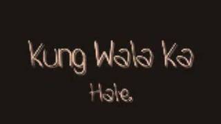 Kung Wala Ka by Hale lyrics D [upl. by Beuthel]