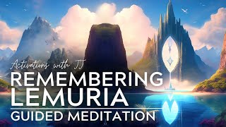 Remembering Lemuria  Guided Meditation [upl. by Eolanda]