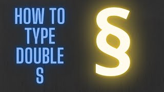 How to Type Double S Symbol § Using Keyboard [upl. by Kuhlman]