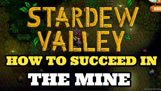 Stardew Valley Mine  Ultimate Beginners Guide  Tips amp tricks  2021 [upl. by Yelha303]